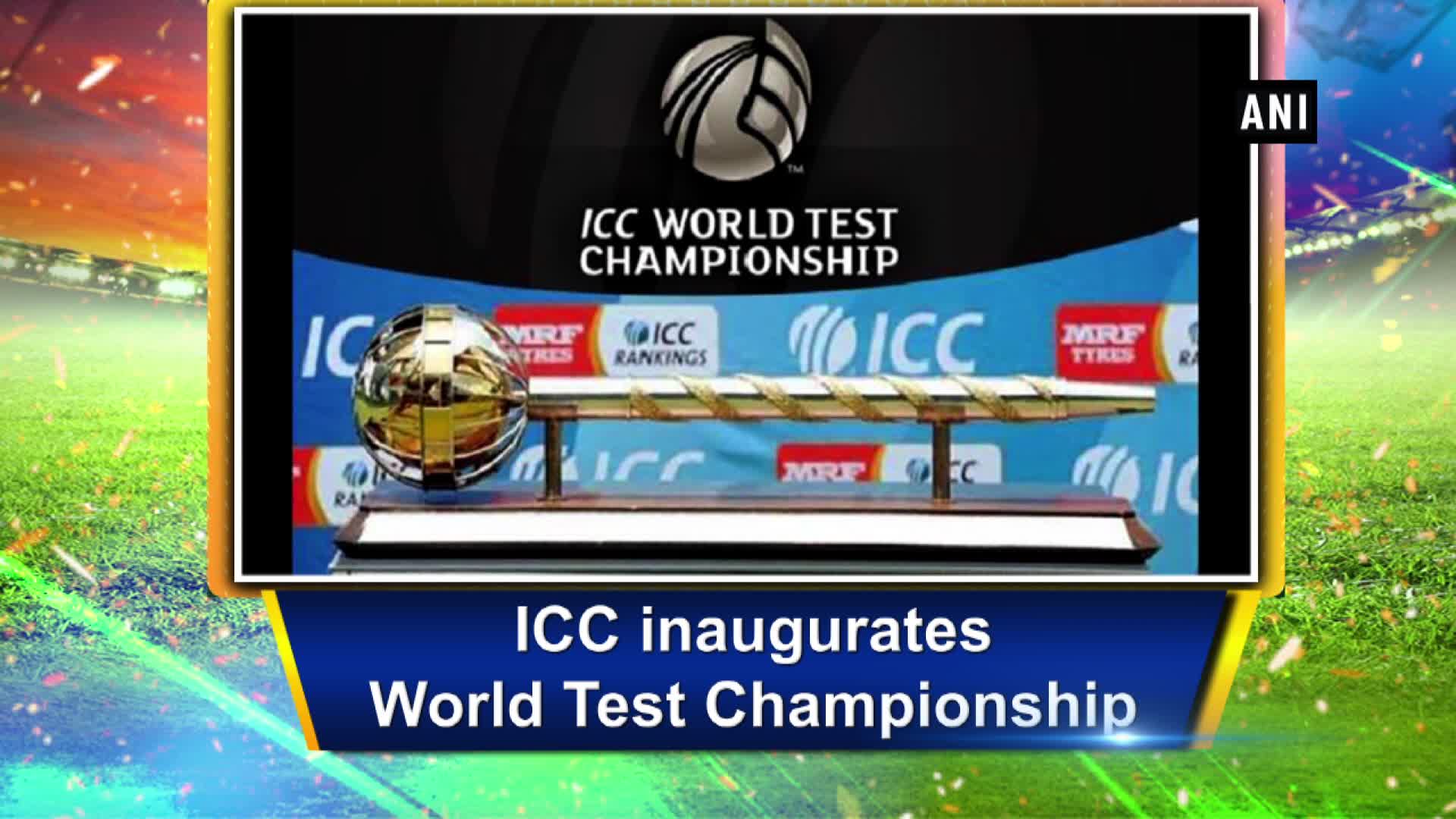 ICC inaugurates World Test Championship