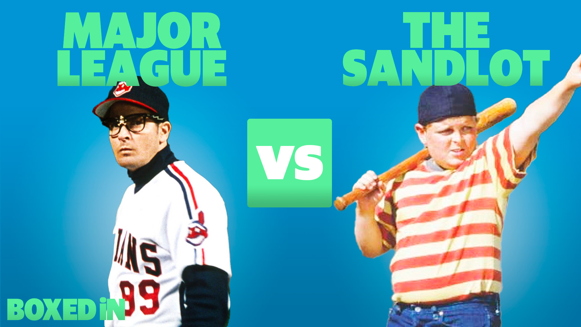 Boxed In: Better Baseball Movie – The Sandlot vs. Major League