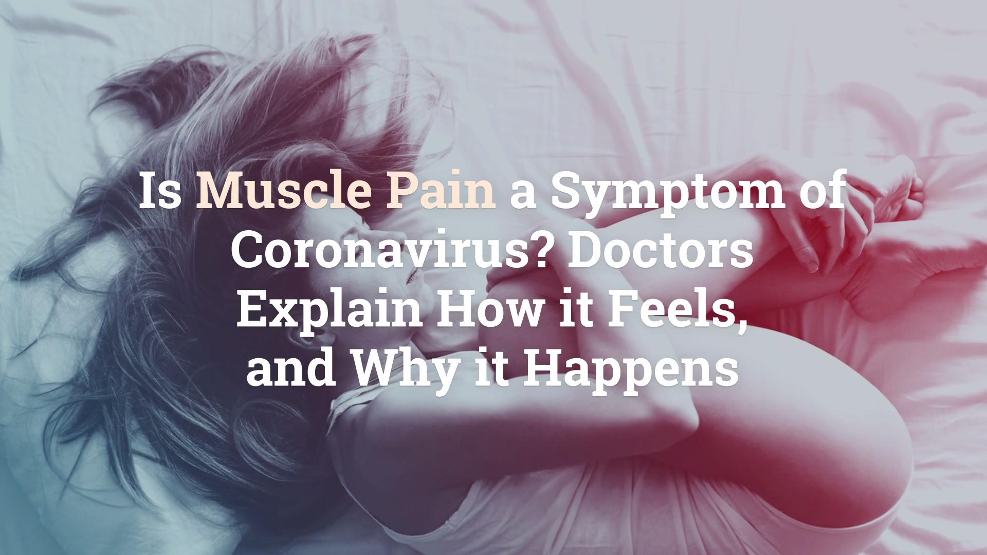 Is Muscle Pain a Symptom of Coronavirus? Doctors Explain How it Feels