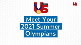 Meet Your 2021 Summer Olympians: Watch! [Video]