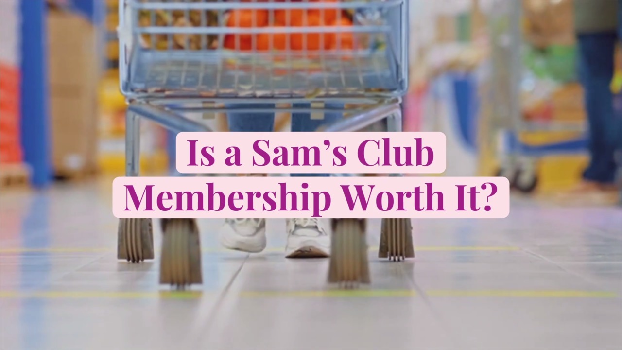 Is Sam's Club Worth the Membership Fee? (Pros & Cons) - Prudent