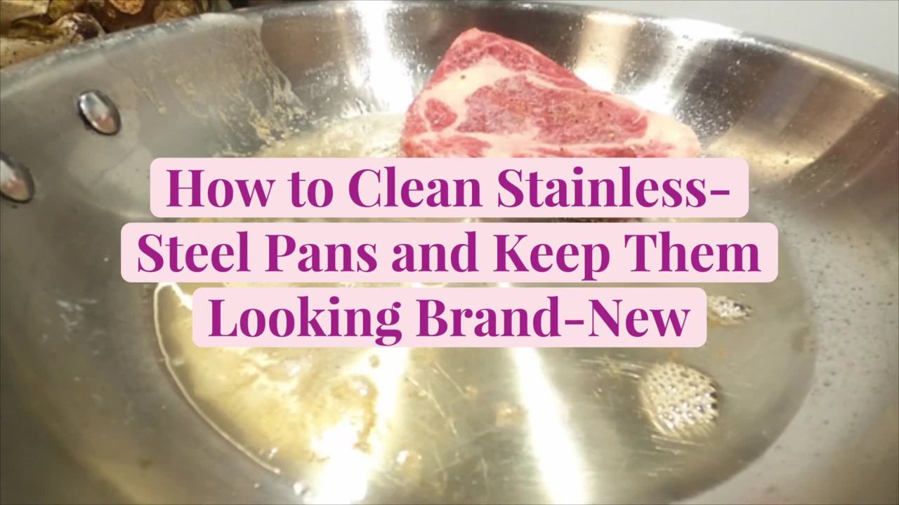 How to Clean Stainless-Steel Pans to Keep Them Looking Brand-New