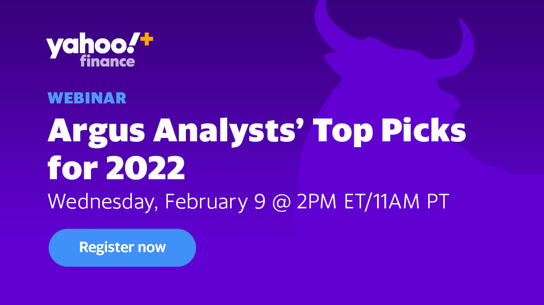 Yahoo Finance Plus Webinar: Argus Analysts' Picks for 2022