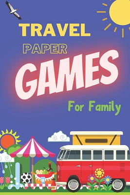 Games for Kids Age 6-10 : Never Bored --Paper & Pencil Games: 2 Player  Activity Book - Tic-Tac-Toe, Dots and Boxes - Noughts And Crosses (X and O)  