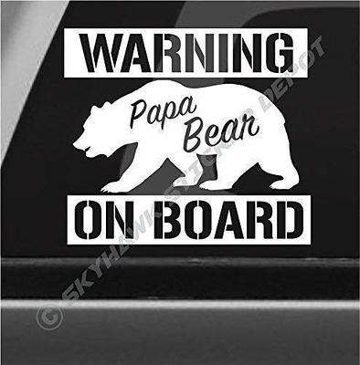 Papa Bear On Board Funny Bumper Sticker Vinyl Decal Sticker Warning Sticker  For Car Truck Van SUV Window, Joke Prank Warning Sticker - Yahoo Shopping
