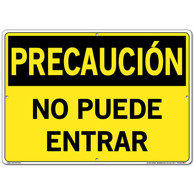 Vestil, Warning Sign (Spanish/Espanol) - Aluminum Composite, Sign Message  NO PUEDE ENTRAR, Height 10.5 in, Width 2 in, Model SI-W-01-C-AC-130-S -  Yahoo Shopping