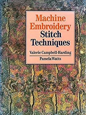 Machine Embroidery Stitch Techniques by Pamela M., Campbell-Harding,  Valerie Watts - Yahoo Shopping