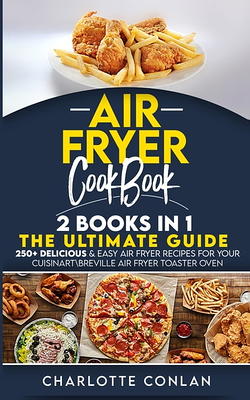 Cosori Air Fryer Toaster Oven Cookbook for Beginners: 300 Easily Crispy and  Delicious Air Fryer Toster Recipes With Your COSORI Oven (Hardcover)