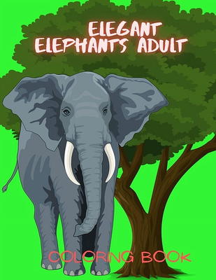 Cute Elephant Coloring Book for Kids: Kids Coloring Book Filled with  Elephants Designs, Cute Gift for Boys and Girls Ages 4-8 (Paperback)