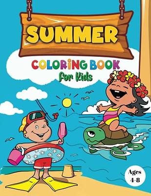 Summer Coloring Book for Kids: Summer fun Coloring Pages with Children  Playing on the Beach and Summer Activities, for Kids, Girls, and Boys ages  4-8 - Yahoo Shopping