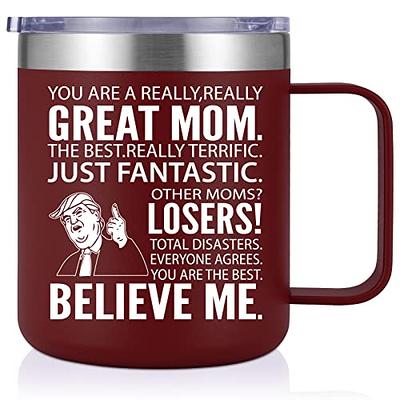 Trump Mug Mom / Best Mom Ever Mug / Mom Birthday Gift from