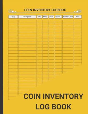 Coin Inventory Log Book , Coin Collection: Funny Hobby Coin Collecting  Collectible Accessories Organizers Inventory Log Book Journal Notebook  Planner Pages Gifts for Coin Lovers Beginners Collectors - Yahoo Shopping