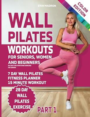 Wall Pilates and Chair Exercises for Seniors Over 50: 28 Days Easy