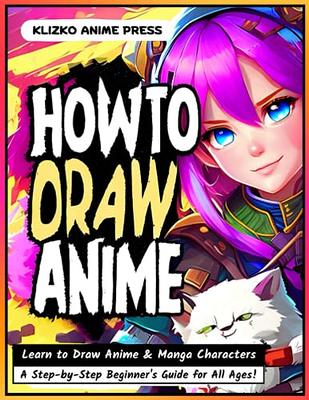  How to Draw Anime Girls: Learn to Draw Awesome Anime