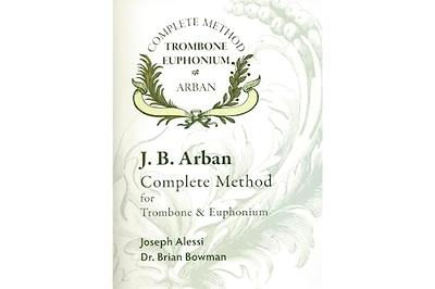 Complete Method for Trombone and Euphonium by J.B. Arban, Edited