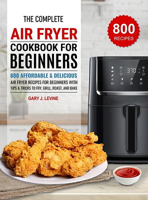 Ninja Air Fryer Cookbook: 300 Easy and Delicious Air Fryer Recipes for  Beginners and Advanced Users