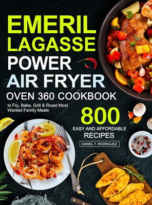 Instant Pot Air Fryer Lid Cookbook: 550 Easy & Delicious Recipes To Fry, Roast, Bake And Dehydrate With Your Instant Pot Air Fryer Lid [Book]