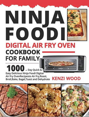 Ninja Foodi XL Pro Air Fry Toaster Oven Cookbook 1000: 1000-Day