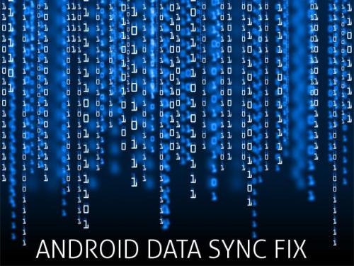 Pro tip: Fix Android data sync issues