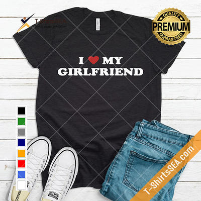 Mens I Love My Girlfriend T-Shirt Gift Joke Birthday Valentines Day