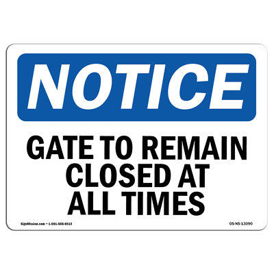 Gate to Remain Closed at All Times Sign - Yahoo Shopping