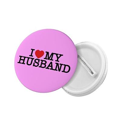 I Heart my husband I love my husband Button Pin Brooch pins for women  Badge, Button