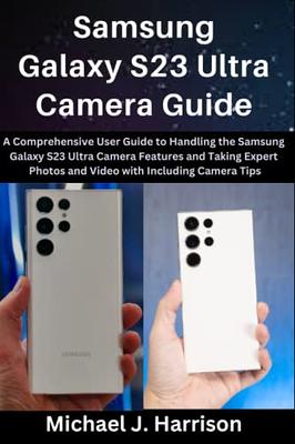 Samsung Galaxy S23 Ultra camera guide and tips