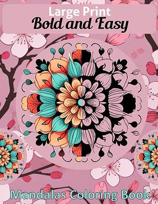 Easy Mandalas Adult Coloring Book for Beginners: Simple, Easy, and Bold,  Large Print Mandalas for Stress Relief and Adult Relaxation. (Large Print /  Paperback)