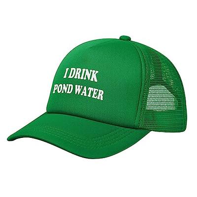 Funny I Drink Pond Water Hat Men Trucker Hats Women Inappropriate Trendy  Hats Novelty Baseball Cap