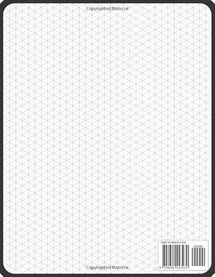 Isometric Graph Paper 1/4 Inch: Drafting Isometric Dot paper with 200-Page  Equilateral Triangle Grid 1/4 Inch. A Creative Construction Engineer Gift   Women (Orthographic Graph Paper Sketch Book) - Yahoo Shopping