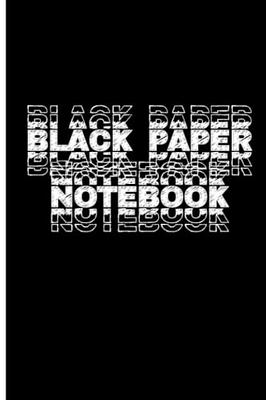 Black Page Notebook: Lined paper,Black Paged Journal,Notepad,Diary