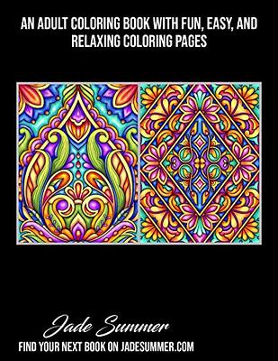 100 Amazing Patterns: An Adult Coloring Book with Fun, Easy, and Relaxing  Coloring Pages