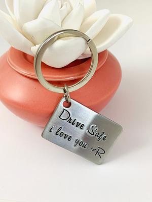 Drive Safe Keychain Lettering Love You Men Women Boyfriend Husband Key Chain  Bir