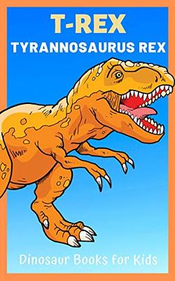 T Rex /Tyrannosaurus Rex /Dinosaur Facts 