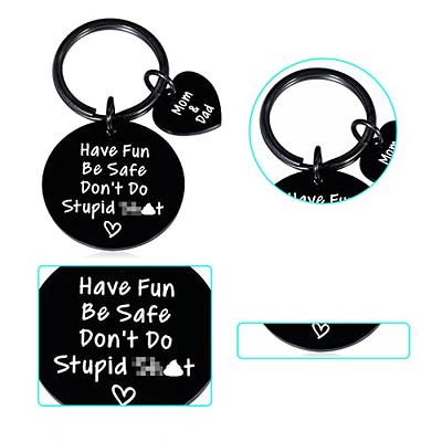 Don't Do Stupid Sht Funny Keychain, Funny Driver's License Present, Gift  for Teenagers Love Mom and Dad, Teen Boy 1st Car Gift From Parents 