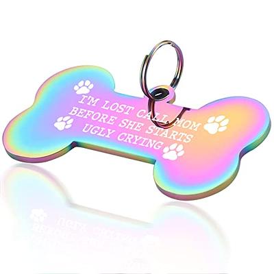 Funny Pet Tag, Pet ID Tags , I'm Lost, Call My Mom, She's Ugly Crying,  Stainless Steel, Collar Tag, …See more Funny Pet Tag, Pet ID Tags , I'm  Lost