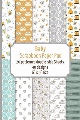 Baby Girl scrapbook paper pad: 20 patterned double sided sheets for  scrapbooking, origami, paper arts, decoupage, DIY crafts. 8.5 x 11 paper  book.