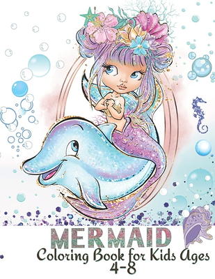 Mermaid Coloring Book for Girls Ages 8-12: Fun, Cute and Unique Coloring  Pages for Girls and Kids with Beautiful Mermaid Designs Gifts for Mermaids  Lo (Paperback)