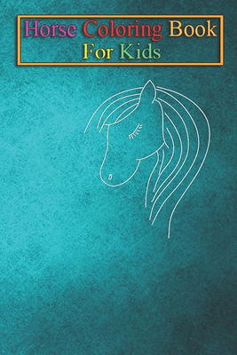 Horse Coloring Book For Girls Ages 8-12: Stress Relief And