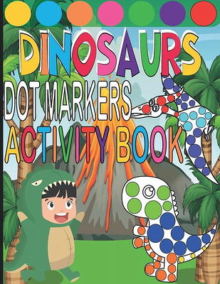 Dot Markers Coloring Book with Animals: Cute Animals Coloring Book for Toddlers;Paint Daubers Marker Art Creative Kids Activity Book ; Easy Guided Big