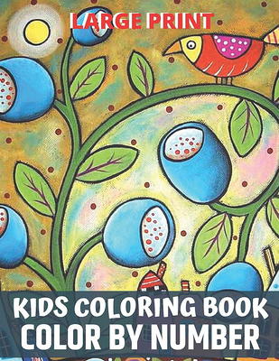 Color By Numbers Coloring Book For Kids Ages 8-12: 30+ Large Print