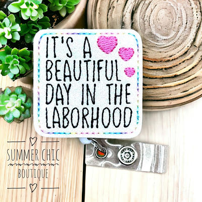 Its A Beautiful Day in The Laborhood Badge, Labor & Delivery Badge