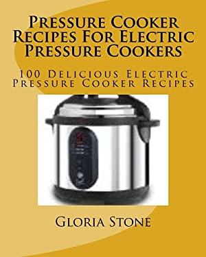 https://s.yimg.com/lo/api/res/1.2/EG6WEfLqMmoaG9ueclyuJw--/YXBwaWQ9ZWNfaG9yaXpvbnRhbDtoPTQwMDtzcz0xO3c9NDAw/https://images.BetterWorldBooks.com/149/Pressure-Cooker-Recipes-For-Electric-Pressure-Cookers-Stone-Gloria-9781499228533.jpg
