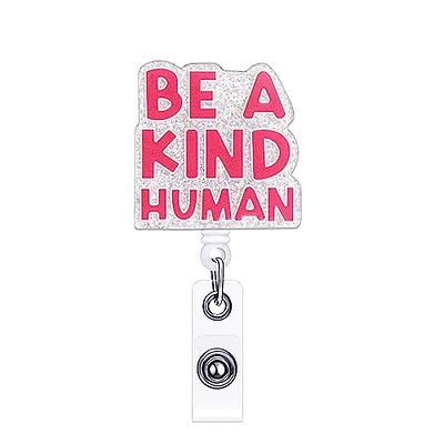 ANDGING Be a Kind Human Nurse Badge Reel Holder Retractable Funny Cute Nursing  Badge Reels Retractable