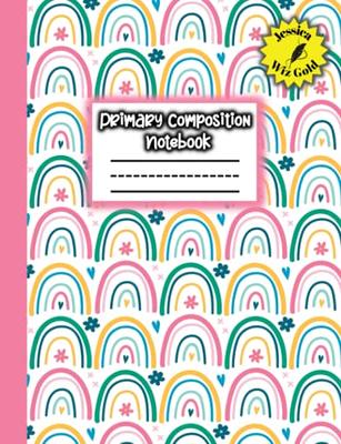 Primary Composition Notebook Rainbows: Amazing Half Page Ruled Writing &  Drawing Story Journal For Girls Ages 8-12, Dotted Midline and Picture  Space, Grades K-2, 110 pages