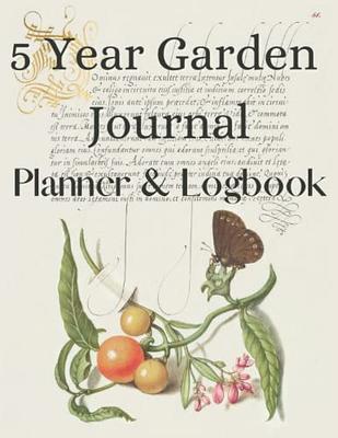 My Gardening Journal: A Weekly Tracker and Logbook for Planning Your Garden [Book]