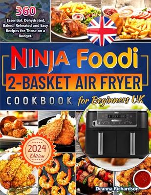 Ninja Foodi 2-Basket Air Fryer Cookbook for Beginners UK: 360 Essential,  Dehydrated, Baked, Reheated and Easy Recipes for Those on a Budget. - Yahoo  Shopping