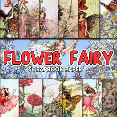 Flower Fairy Scrapbook Paper: Beautiful Fairies Scrapbook Paper   Decorative Designer For Scrapbooking, Paper Arts, Decoupage - Yahoo Shopping