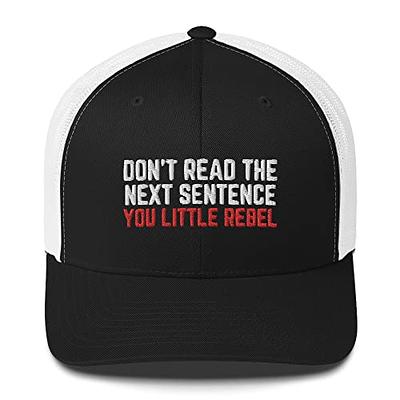 Don't Read The Next Sentence - Trucker Hat, Funny Gifts for Men, Funny Hats,  Quote Hats for Women, Joke Pun Black/White - Yahoo Shopping
