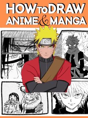 How To Draw Naruto: learn how to draw Naruto characters : : Books